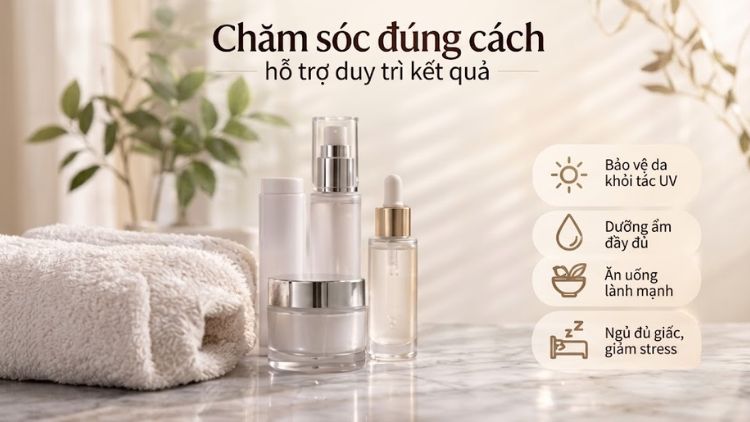 Chăm sóc đúng cách hỗ trợ duy trì kết quả