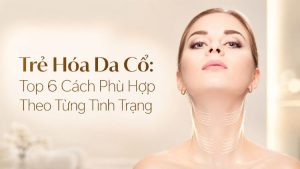 Trẻ hóa da cổ