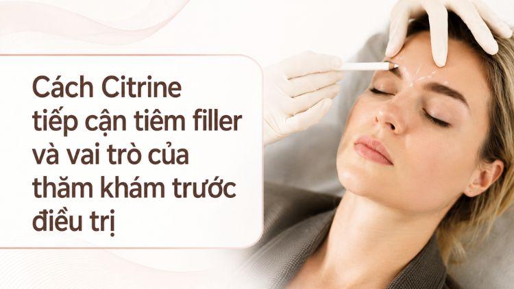 Bác sĩ thăm khám kỹ trước khi chỉ định tiêm filler phù hợp