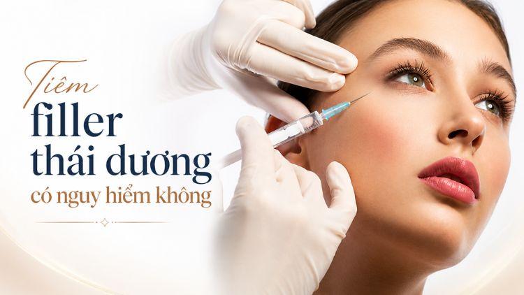 Tiêm Filler Thái Dương Có Nguy Hiểm Không Và Lưu Ý Điều Gì?