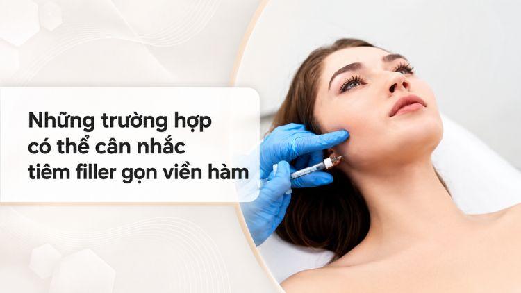 Đường hàm thiếu nét được cải thiện bằng filler phù hợp