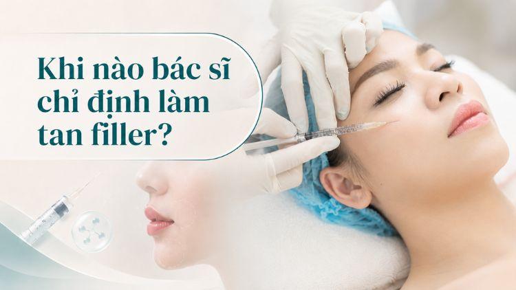 Không phải mọi trường hợp filler đều cần tiêm tan ngay