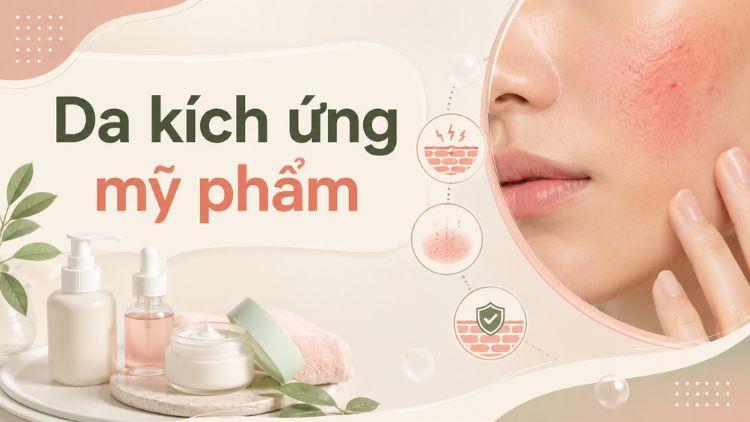 da kích ứng mỹ phẩm