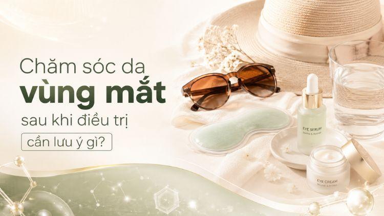 Chống nắng và dưỡng ẩm giúp vùng mắt phục hồi tốt hơn