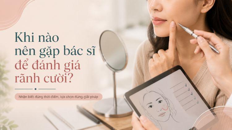 Thăm khám giúp xác định đúng nguyên nhân rãnh cười