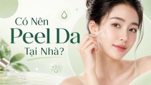 Có Nên Peel Da Tại Nhà? Cách Đánh Giá An Toàn | Citrine