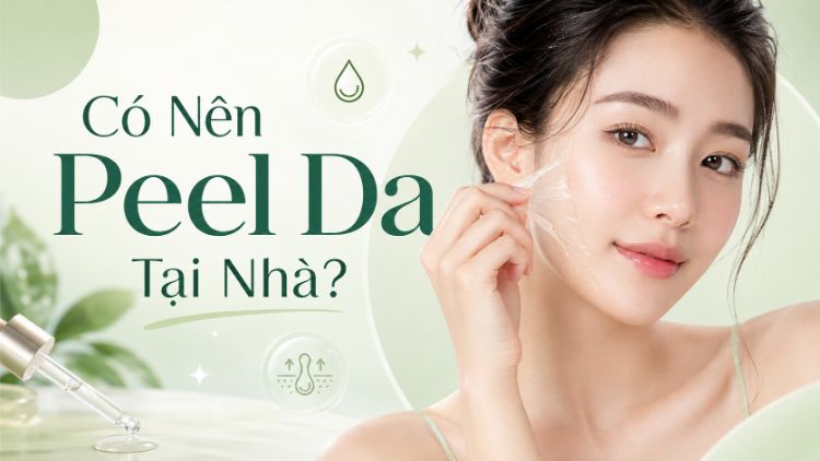 Có Nên Peel Da Tại Nhà? Cách Đánh Giá An Toàn | Citrine