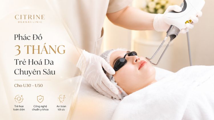 Phác Đồ 3 Tháng Trẻ Hoá Da Chuyên Sâu U30 - U50 | Citrine