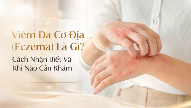 Viêm Da Cơ Địa Eczema: Dấu Hiệu Và Cách Nhận Biết | Citrine